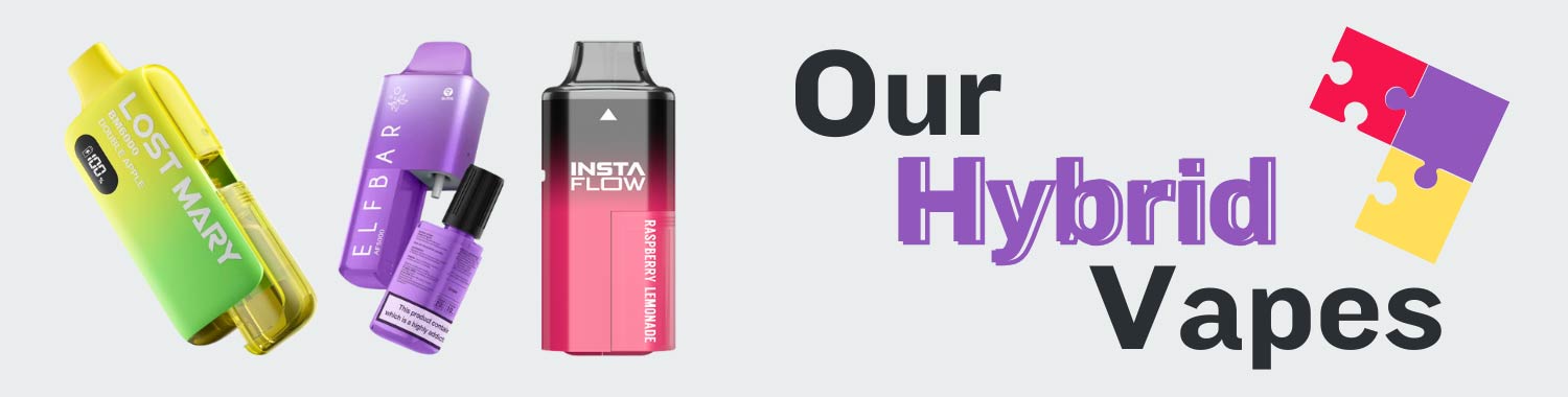 Hybrid Vapes and Pod Systems